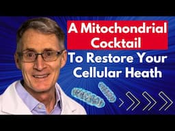 A Mitochondrial Cocktail to Restore Your Cellular Health | Dr Mark Tarnopolsky Interview