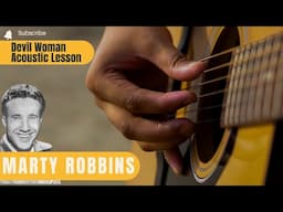 How to Play Devil Woman by Marty Robbins on the Acoustic Guitar