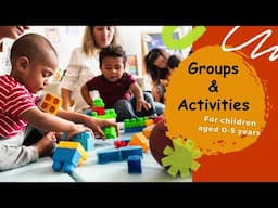 Groups and Activities for children aged 0-5 years