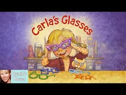 👓 Kids Book Read Aloud: CARLA'S GLASSES The Power of Friendship by Debbie Herman and Sheila Bailey