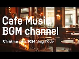 Cafe Music BGM channel - Sleigh Ride (Official Music Video)