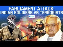 2001 Indian Parliament Attack: How Indian Soldiers Foiled a Terrorist Mission | World Affairs