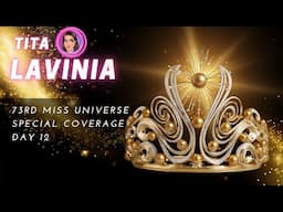 73rd Miss Universe Special Coverage Day 12