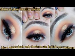 New Arabic look only 5mint main valima eye makeup tutorial |easy bridal eyes makeup tips|shine&glow