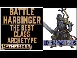 Why the Battle Harbinger is Awesome in Pathfinder 2e's Divine Mysteries