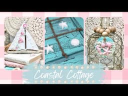 Coastal Cottage Decor with a Shabby Chic Twist | Easy Summer Beach Themed Crafts