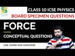 Force | Conceptual Questions | Rana Academy