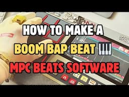 How To Make A Boom Bap Beat MPC Beats Software