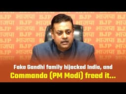 Fake Gandhi family hijacked India, and Commando (PM Modi) freed it... | Sambit Patra