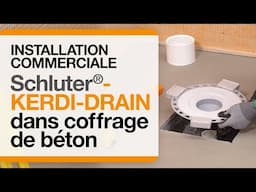 Comment installer le drain Schluter®-KERDI-DRAIN dans un coffrage de béton