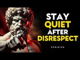 Your Silence After The Disrespect Is Killing Them | Stoicism