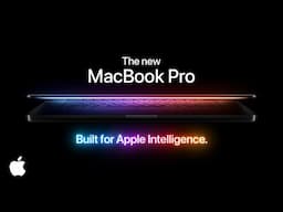 The new MacBook Pro | Built for Apple Intelligence | Apple