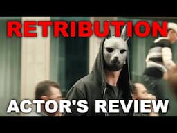 RETRIBUTION MOVIE REVIEW / Actor's Review