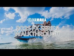 Walkthrough Yamaha's 2025 FX Series