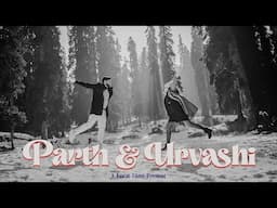 Parushi Pre Wedding Teaser | Kashmir | Parth & Urvashi | KORAT Films | India | 4K