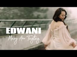 EDWANI - Mary Ann Tagtag