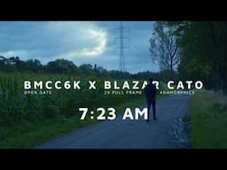 7:23 AM | BMCC6K [OPEN GATE] x Blazar Cato 2x Full Frame Anamorphics Cinematic