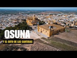 EXPLORANDO OSUNA SEVILLA una joya escondida en España y el Coto de las Canteras