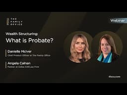 Wealth Structuring: What is Probate?