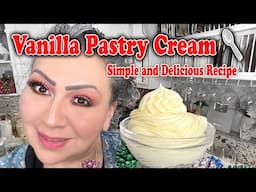 How to Make Vanilla Pastry Cream 🥄 | Simple and Delicious Recipe