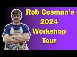 Woodworking Shop Tour 2024 | Rob Cosman