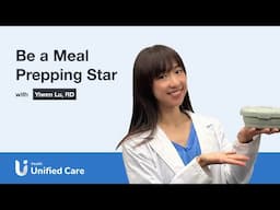 Unified Care - Be a Meal Prepping Star