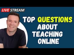 Top Questions About Teaching Online (Come & Ask Yours)