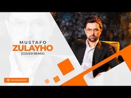 Mustafo - Zulayho (cover remix)