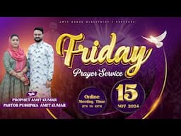 15-11-2024 ONLINE FRIDAY PRAYER MEETING WITH PROPHET AMIT KUMAR