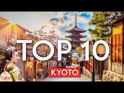 TOP 10 Things to do in KYOTO, Japan