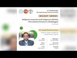 Religious Conversion and Indigenous Identity | Dr Joseph Marianus Kujur | Insight Series Lecture