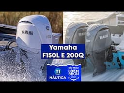 Motores Yamaha F150L e 200Q - Novidades no São Paulo Boat Show 2024