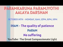 The Great Compassionate Light  Aalaya Darshan Oct 14