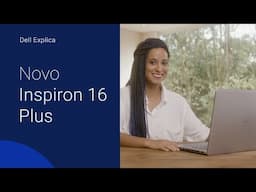 DELL FORA DA CAIXA: NOVO INSPIRON 16 PLUS