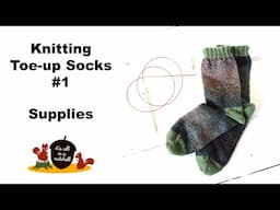 Knitting Happy Toe-up Socks Part 1 - Supplies