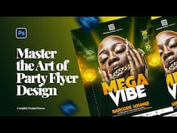 Master the Art of Party Flyer Design: Proven Tips and Tricks | Photoshop Tutorial