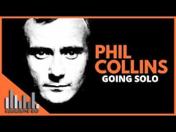 Phil Collins | Going Solo Documentary - Peter Gabriel, Genesis, In the Air Tonight, and more