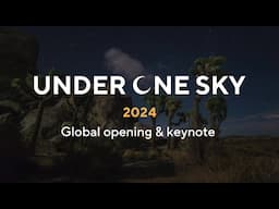 Under One Sky 2024: Global opening & keynote