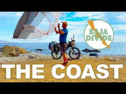 Along The Coast - Baja Divide Cape Loop - Bikepacking Adventure Ep 8