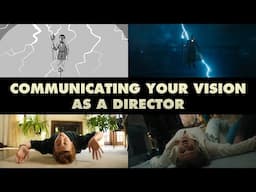 Communicating Your Vision as a Director