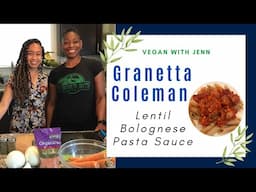 Cooking with Granetta | Lentil Bolognese Pasta Sauce | Vegan with Jenn