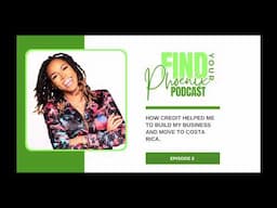 Episode 2 : How Credit Helped Me To Build My Business And Move To Costa Rica!