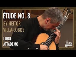 Luigi Attademo performs "Étude No. 8" by Heitor Villa-Lobos on a 2002 Geza Burghardt guitar