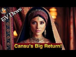 Cansu Dere Is the New Scheherazade! You Won’t Be Ready for This!