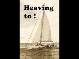 Heaving to under sail