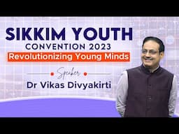 Sikkim Youth Convention 2023 | Dr Vikas Divyakirti