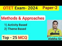 Top-25 MCQ Methods & Approaches Social Studies Activity Based Theme Based OTET By Pedagogical Zone