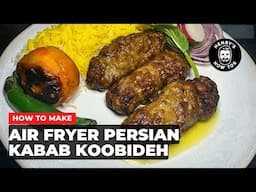 How To Make Air Fryer Persian Kabab Koobideh | Ep 615