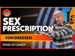 Sex Prescription | Tom Dreesen | The Laugh Factory | Stand Up Comedy