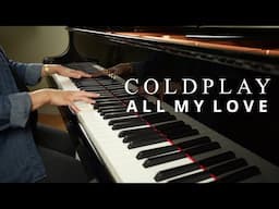 Coldplay - ALL MY LOVE (piano cover)